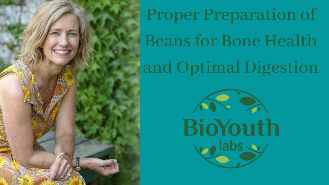 Beans for Bones Health and Optimal Digestion
